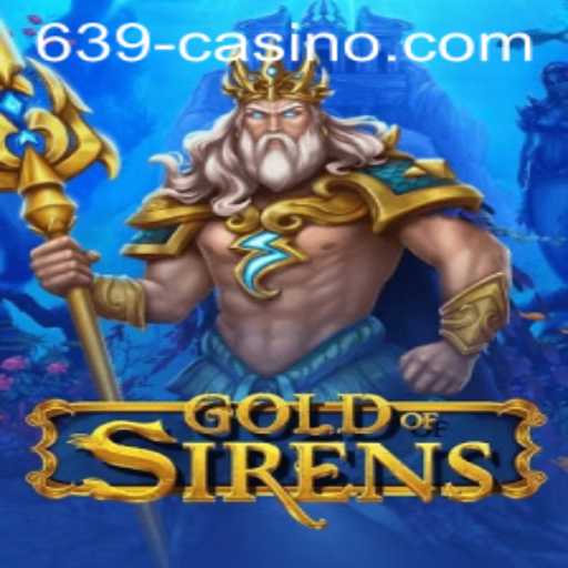 Discover the Exciting World of GoldofSirens at 639 CASINO