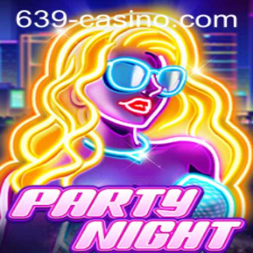 Exploring the Exciting World of PartyNight and 639 CASINO
