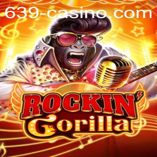 RockinGorilla: A Thrilling Casino Adventure at 639 Casino