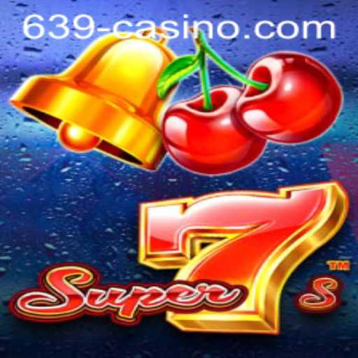 Unveiling Super7s: A Comprehensive Guide to 639 CASINO's Latest Sensation